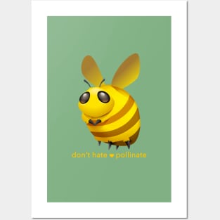 Don't Hate: Pollinate Posters and Art